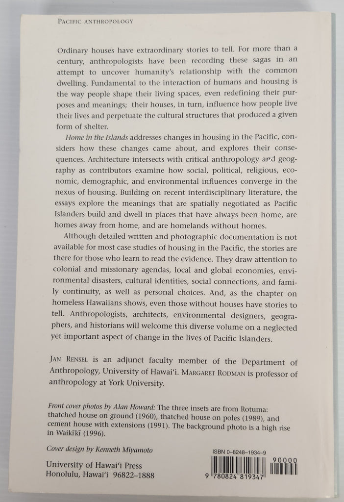 Home in the Islands; Housing and Social Change in the Pacific - Edited by Jan Rensel and Margaret Rodman