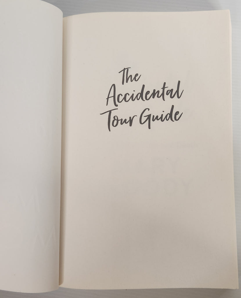 The Accidental Tour Guide; Adventures in Life and Death - Mary Moody