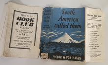 South America Called Them; Explorations of the Great Naturalists - Victor W. Von Hagen