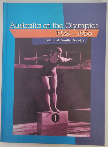 Australia at the Olympics 1928-1956 - John and Jennifer Barwick