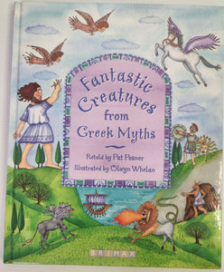 Fantastic Creatures from Greek Myths - Retold by Pat Posner