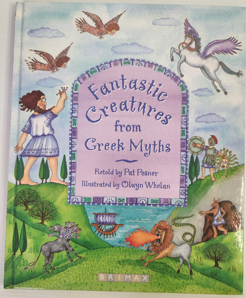 Fantastic Creatures from Greek Myths - Retold by Pat Posner