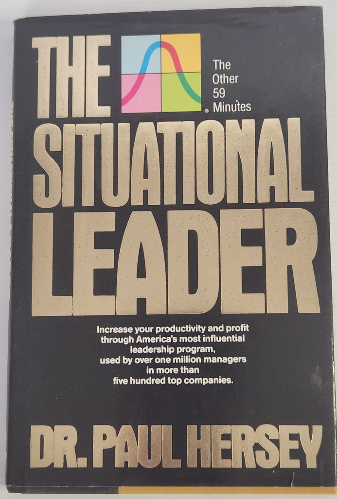 The Situational Leader - Dr. Paul Hersey