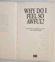 Why Do I Feel So Awful? - Dr. David R. Collison