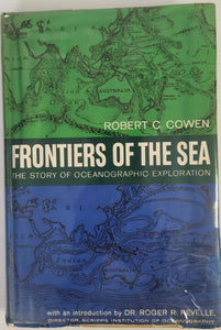 Frontiers of the Sea; The Story of Oceanographic Exploration - Robert C. Cowen