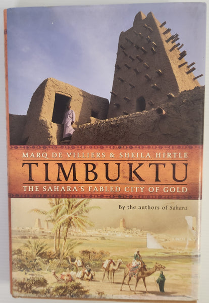 Timbuktu: The Sahara's Fabled City of Gold - Marq de Villiers and Sheila Hirtle