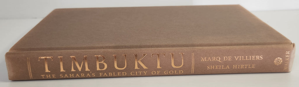 Timbuktu: The Sahara's Fabled City of Gold - Marq de Villiers and Sheila Hirtle