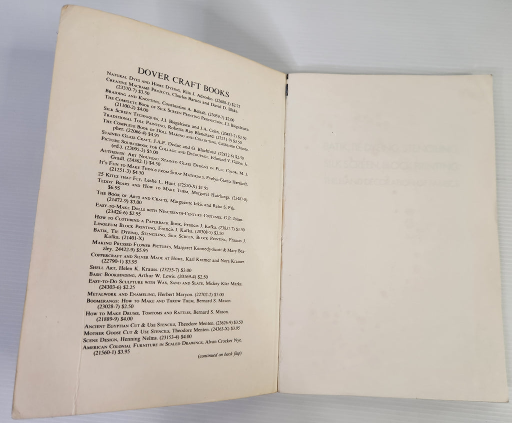 Batik, Tie Dyeing, Stenciling, Silk Screen, Block Printing: The Hand Decoration of Fabrics - Francis J. Kafka