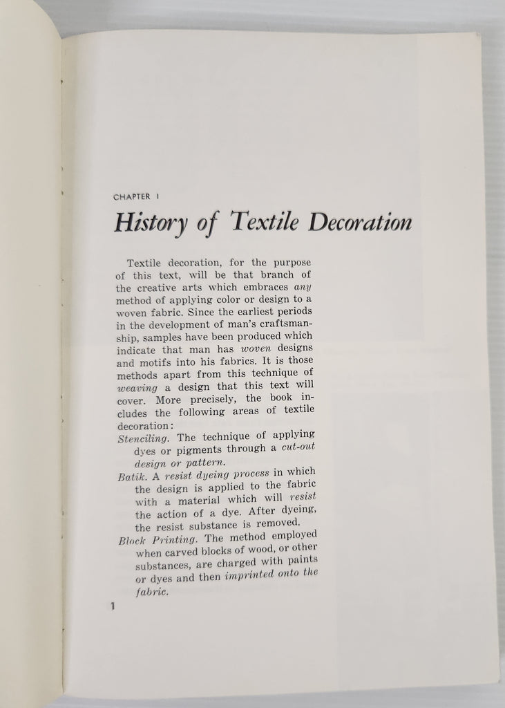 Batik, Tie Dyeing, Stenciling, Silk Screen, Block Printing: The Hand Decoration of Fabrics - Francis J. Kafka