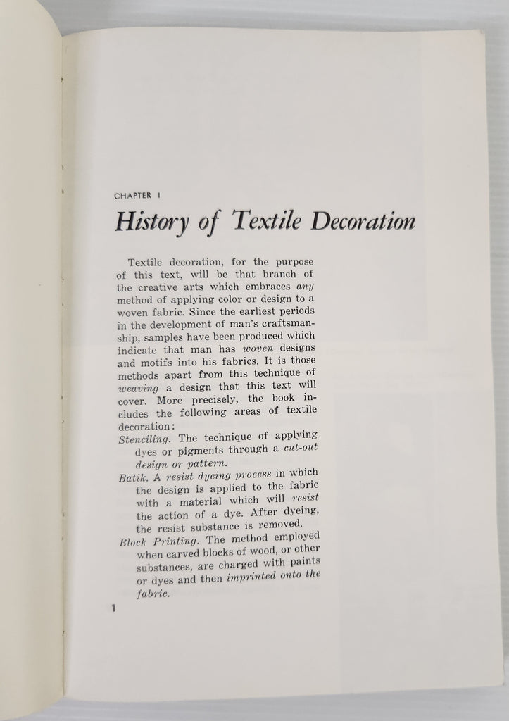 Batik, Tie Dyeing, Stenciling, Silk Screen, Block Printing: The Hand Decoration of Fabrics - Francis J. Kafka