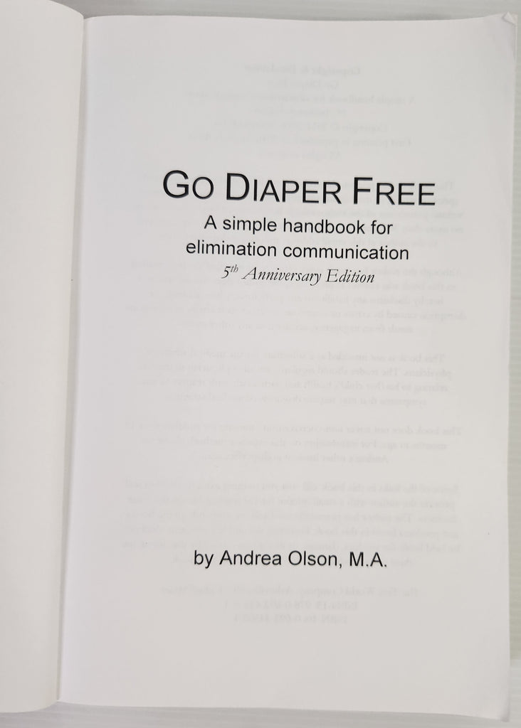 Go Diaper Free: A Simple Handbook for Elimination Communication - Andrea Olson