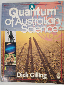 A Quantum of Australian Science - Dick Gilling