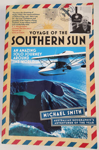 Voyage of the Southern Sun: An Amazing Solo Journey Around the World - Michael Smith with Aaron Patrick