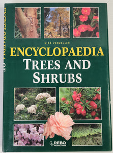 Encyclopaedia of Trees and Shrubs - Nico Vermeulen