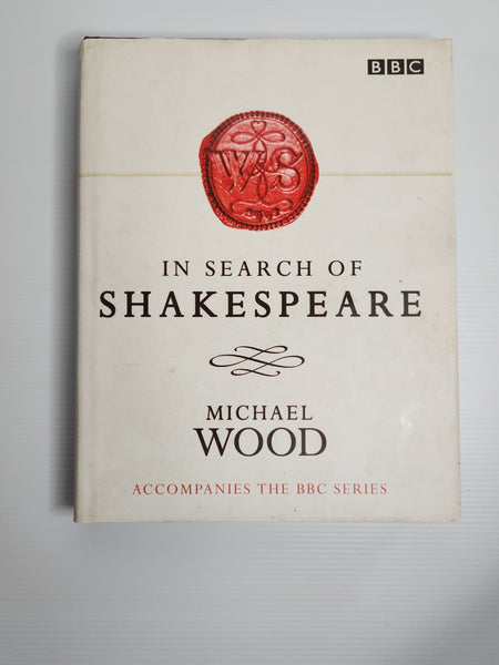 In Search of Shakespeare - Michael Wood
