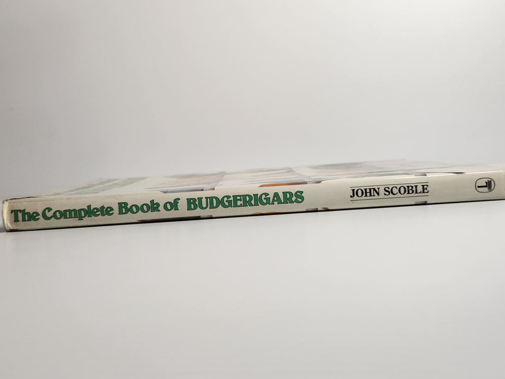 The Complete Book of Budgerigars - John Scoble