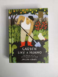 Garden Like A Nonno - Jaclyn Crupi