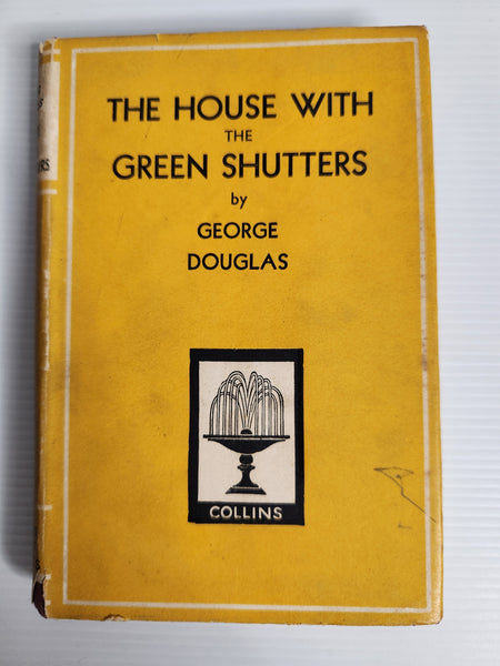 The House with the Green Shutters - George Douglas