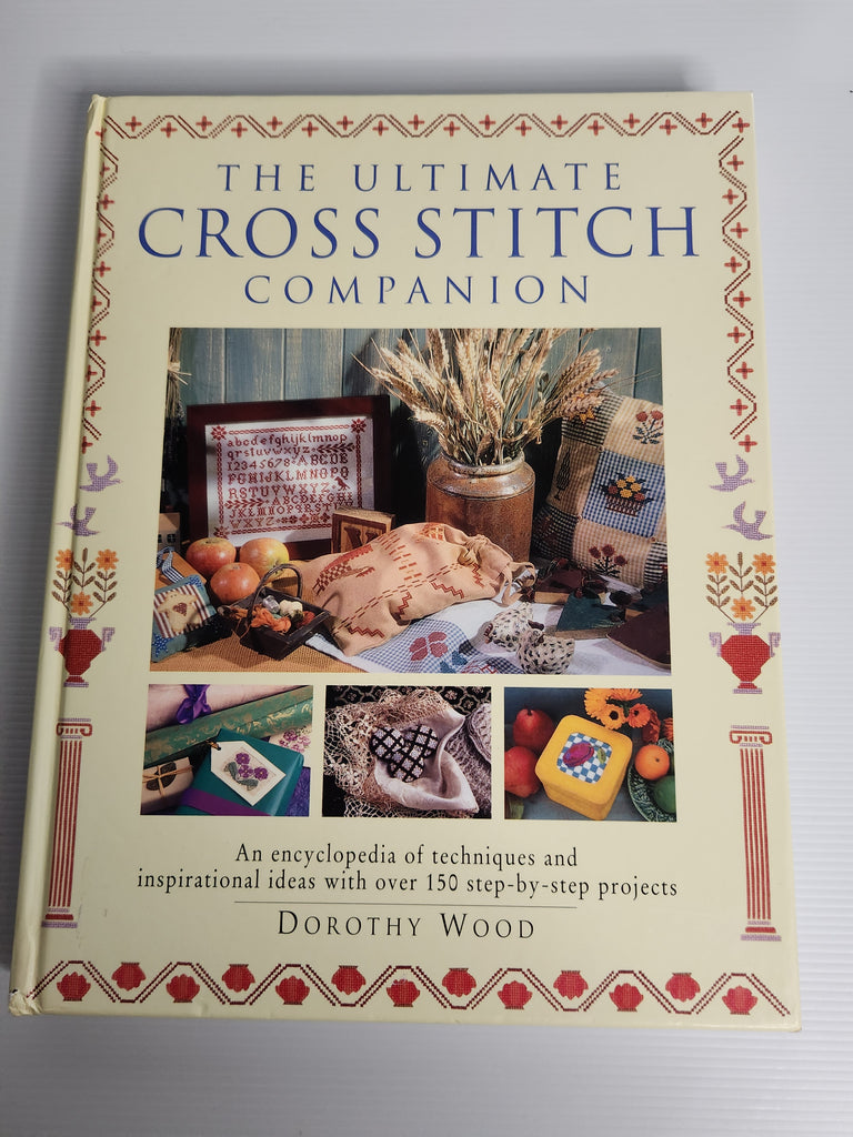 The Ultimate Cross Stitch Companion - Dorothy Wood