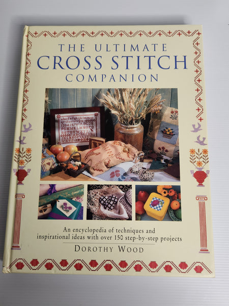 The Ultimate Cross Stitch Companion - Dorothy Wood