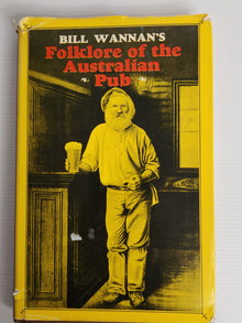 Bill Wannan's Folklore of the Australian Pub - Bill Wannan