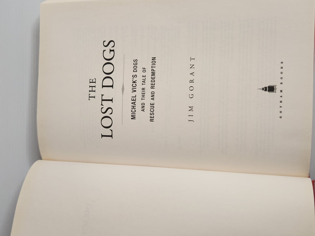 The Lost Dogs: Michael Vick's Dogs and Their Tale of Rescue and Redemption