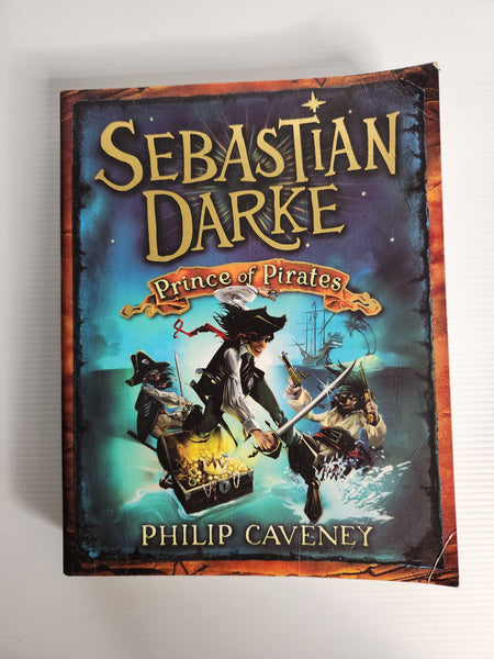 Sebastian Darke, Prince of Pirates - Philip Caveney