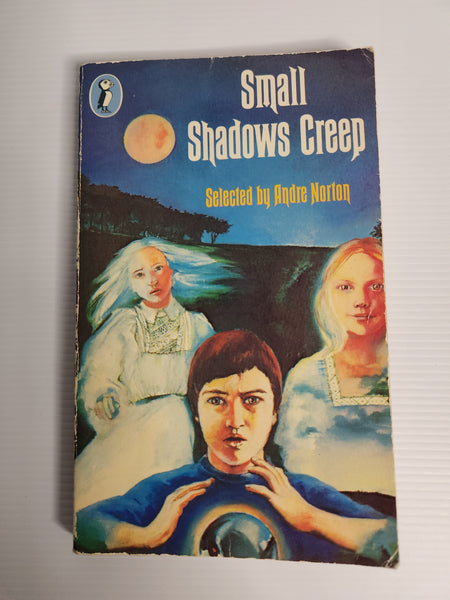 Small Shadows Creep - Andre Norton (Selector)