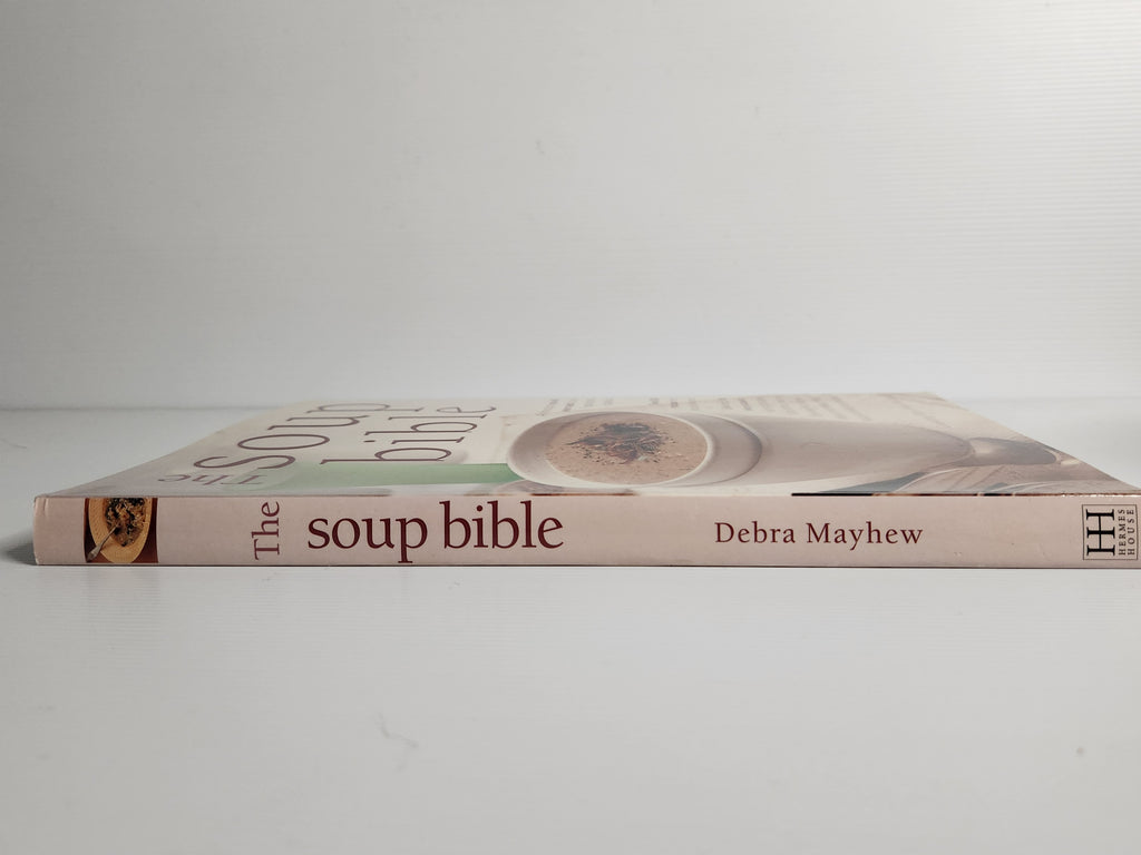 The Soup Bible - Debra Mayhew (Editor)