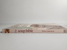 The Soup Bible - Debra Mayhew (Editor)