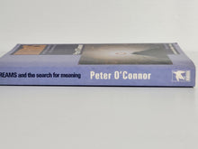 Dreams and the Search for Meaning - Peter O'Connor