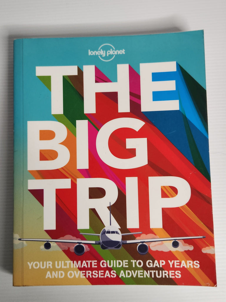 The Big Trip - Lonely Planet; Dunford et al.