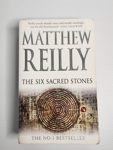 The Six Sacred Stones - Matthew Reilly